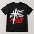 I Can’t But I Know a Guy Faith Tee on black tee