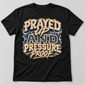 Prayed Up, Pressure Proof Graphic Tee on black tee